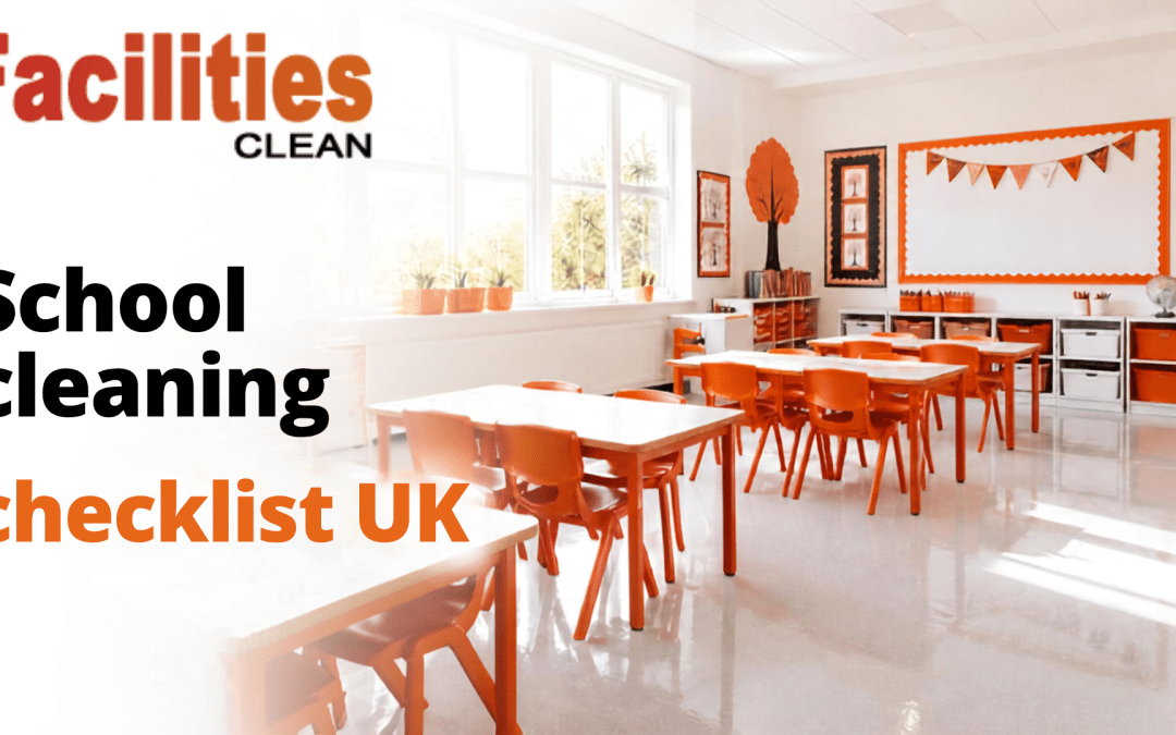 School cleaning checklist UK: (1.The Ultimate Cleaning Checklist for Schools & Nurseries UK