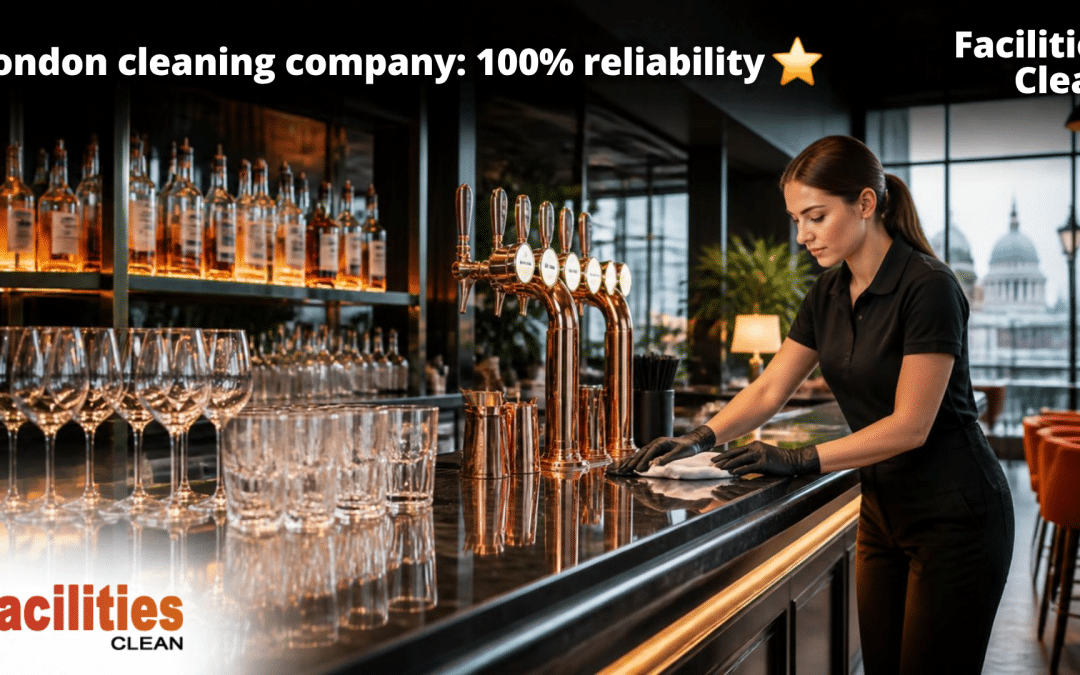 London cleaning company: 100% reliability ⭐ | Facilities Clean